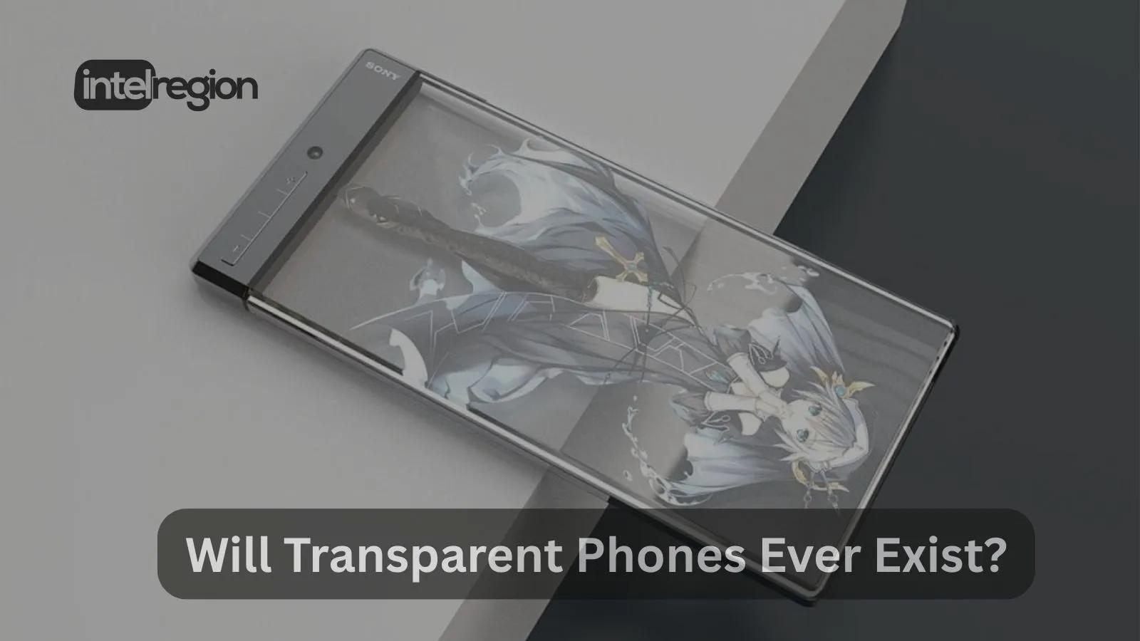 Transparent Phones: Why They Haven’t Become Mainstream | Intel Region