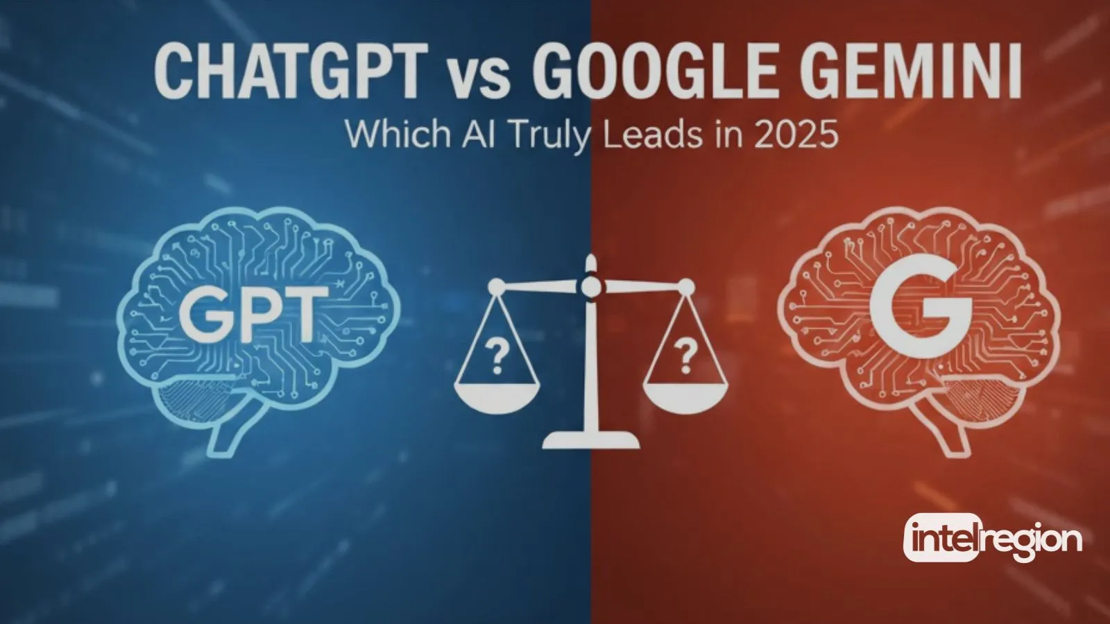 ChatGPT vs Google Gemini: Which AI Truly Leads in 2025? | Intel Region